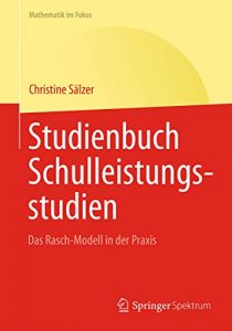 Descargar Studienbuch Schulleistungsstudien: Das Rasch-Modell in der Praxis (Mathematik im Fokus) pdf, epub, ebook