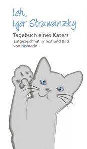 Descargar Ich, Igor Strawanzky: Tagebuch eines Katers (German Edition) pdf, epub, ebook