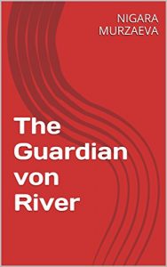 Descargar The Guardian von River (German Edition) pdf, epub, ebook