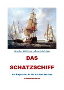 Descargar Das Schatzschiff – Auf Kaperfahrt in der Karibischen See: Auf Kaperfahrt in der Karibischen See pdf, epub, ebook