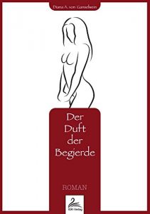 Descargar Der Duft der Begierde (German Edition) pdf, epub, ebook