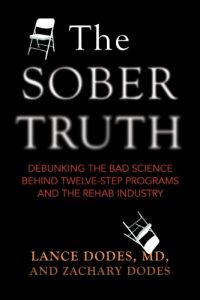 Descargar The Sober Truth: Debunking the Bad Science Behind 12-Step Programs and the Rehab Industry pdf, epub, ebook