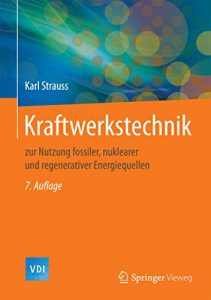 Descargar Kraftwerkstechnik: zur Nutzung fossiler, nuklearer und regenerativer Energiequellen (VDI-Buch) pdf, epub, ebook