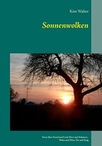 Descargar Sonnenwolken: Verse über Freud und Leid, Herz und Schmerz, Wahn und Witz, Yin und Yang pdf, epub, ebook