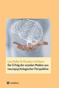 Descargar Der Erfolg der sozialen Medien aus neuropsychologischer Perspektive (German Edition) pdf, epub, ebook