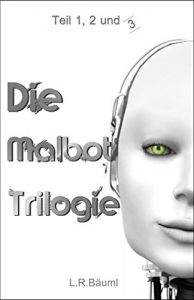 Descargar Die Malbot Trilogie: Teil 1, 2 und 3 pdf, epub, ebook