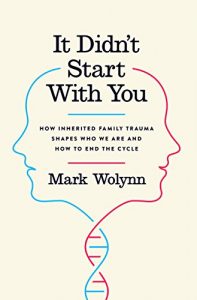 Descargar It Didn’t Start with You: How Inherited Family Trauma Shapes Who We Are and How to End the Cycle pdf, epub, ebook