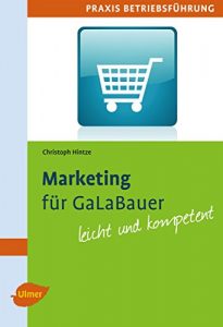 Descargar Marketing für GaLaBauer: Leicht und kompetent (German Edition) pdf, epub, ebook