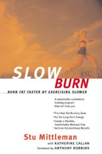 Descargar Slow Burn: Burn Fat Faster By Exercising Slower pdf, epub, ebook