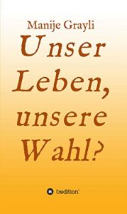 Descargar Unser Leben, unsere Wahl? (German Edition) pdf, epub, ebook