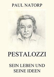 Descargar Pestalozzi – Sein Leben und seine Ideen (German Edition) pdf, epub, ebook