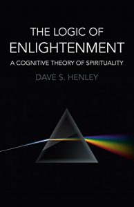 Descargar The Logic of Enlightenment: A Cognitive Theory Of Spirituality pdf, epub, ebook