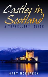 Descargar Castles in Scotland: A Travellers’ Guide (English Edition) pdf, epub, ebook