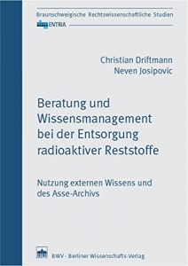 Descargar Beratung und Wissensmanagement bei der Entsorgung radioaktiver Reststoffe: Nutzung externen Wissens und des Asse-Archivs (ENTRIA) (German Edition) pdf, epub, ebook