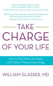 Descargar Take Charge of Your Life: How to Get What You Need with Choice-Theory Psychology (English Edition) pdf, epub, ebook