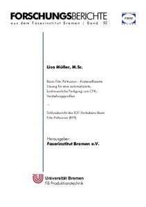 Descargar Resin Film Pultrusion: Kosteneffiziente Lösung für eine automatisierte, kontinuierliche Fertigung von CFK-Versteifungsprofilen (Forschungsberichte aus dem Faserinstitut Bremen e.V.) pdf, epub, ebook