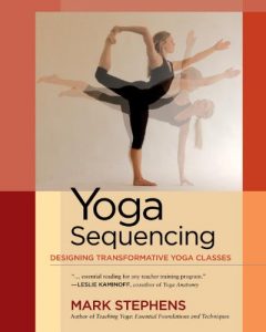 Descargar Yoga Sequencing: Designing Transformative Yoga Classes pdf, epub, ebook