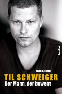 Descargar Til Schweiger – Der Mann, der bewegt: Die offizielle Biografie (German Edition) pdf, epub, ebook