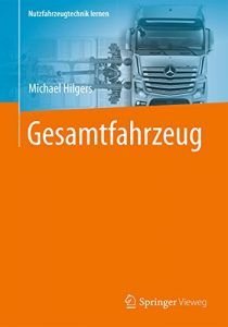 Descargar Gesamtfahrzeug (Nutzfahrzeugtechnik lernen) pdf, epub, ebook