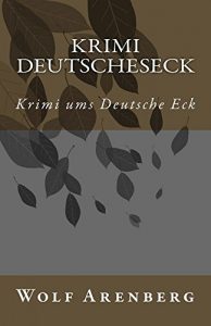 Descargar Krimi  Deutsche Eck: Krimi ums Deutsche Eck (KRIMI  um das Deutsche Eck 15) (German Edition) pdf, epub, ebook