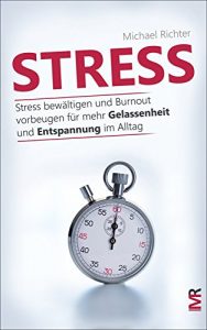 Descargar Stress: Stress bewältigen und Burnout vorbeugen für mehr Gelassenheit und Entspannung im Alltag (German Edition) pdf, epub, ebook