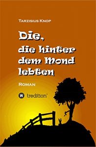 Descargar Die, die hinter dem Mond lebten (German Edition) pdf, epub, ebook