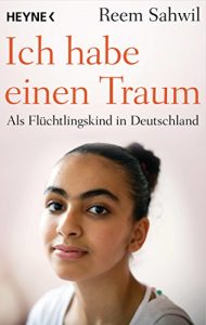 Descargar Ich habe einen Traum: Als Flüchtlingskind in Deutschland (German Edition) pdf, epub, ebook