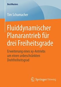 Descargar Fluiddynamischer Planarantrieb für drei Freiheitsgrade (BestMasters) pdf, epub, ebook