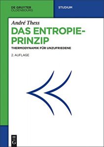 Descargar Das Entropieprinzip: Thermodynamik für Unzufriedene pdf, epub, ebook