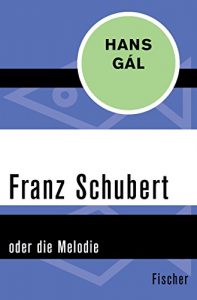 Descargar Franz Schubert: oder die Melodie (German Edition) pdf, epub, ebook