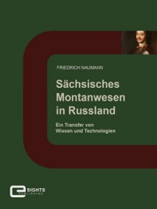 Descargar Sächsisches Montanwesen in Russland: Ein Transfer von Wissen und Technologien pdf, epub, ebook