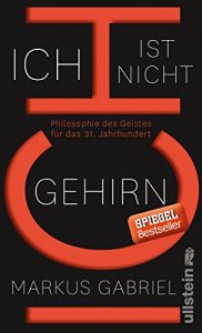 Descargar Ich ist nicht Gehirn: Philosophie des Geistes für das 21. Jahrhundert (German Edition) pdf, epub, ebook