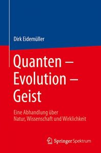 Descargar Quanten – Evolution – Geist: Eine Abhandlung über Natur, Wissenschaft und Wirklichkeit pdf, epub, ebook