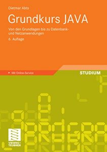 Descargar Grundkurs JAVA: Von den Grundlagen bis zu Datenbank- und Netzanwendungen pdf, epub, ebook