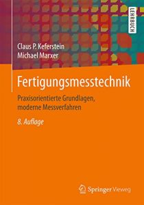 Descargar Fertigungsmesstechnik: Praxisorientierte Grundlagen, moderne Messverfahren pdf, epub, ebook