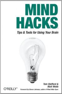 Descargar Mind Hacks: Tips & Tricks for Using Your Brain pdf, epub, ebook