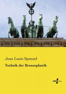 Descargar Technik der Bronzeplastik (German Edition) pdf, epub, ebook