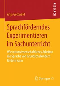 Descargar Sprachförderndes Experimentieren im Sachunterricht pdf, epub, ebook