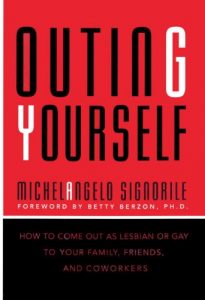 Descargar Outing Yourself: How to Come Out to Your Family, Your Friends, and Your Coworkers pdf, epub, ebook