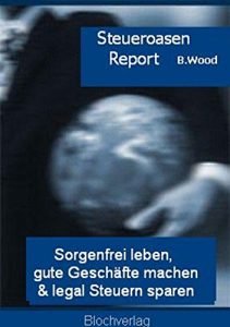 Descargar Der Steueroasen Report: Sorgenfrei leben, gute Geschäfte machen und legal Steuern sparen (German Edition) pdf, epub, ebook