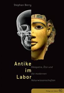 Descargar Antike im Labor: Kleopatra, Ötzi und die modernen Naturwissenschaften (German Edition) pdf, epub, ebook