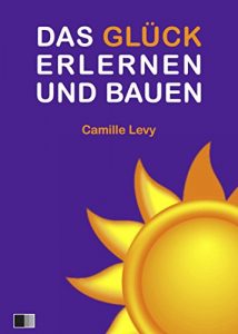 Descargar Das Glück Erlernen und bauen (German Edition) pdf, epub, ebook