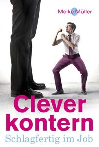 Descargar Clever Kontern: Schlagfertig im Job pdf, epub, ebook