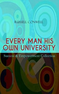 Descargar EVERY MAN HIS OWN UNIVERSITY – Success & Empowerment Collection: How to Achieve Success Through Observation (English Edition) pdf, epub, ebook