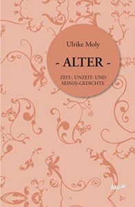 Descargar ALTER: ZEIT- UNZEIT- UND SEIN(S)-GEDICHTE (German Edition) pdf, epub, ebook