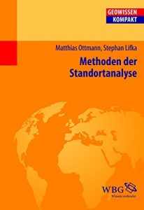 Descargar Methoden der Standortanalyse (Geowissenschaften kompakt) (German Edition) pdf, epub, ebook