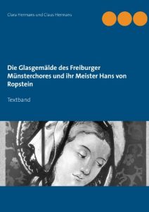 Descargar Die Glasgemälde des Freiburger Münsterchores und ihr Meister Hans von Ropstein: Textband pdf, epub, ebook