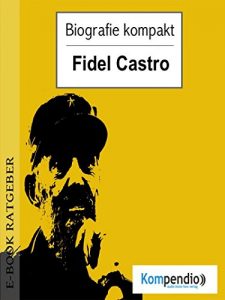 Descargar Biografie kompakt – Fidel Castro pdf, epub, ebook