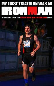 Descargar My First Triathlon was an IRONMAN (Bite Off More Than You Can Chew Book 1) (English Edition) pdf, epub, ebook