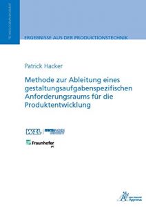 Descargar Methode zur Ableitung eines gestaltungsaufgabenspezifischen Anforderungsraums für die Produktentwicklung (German Edition) pdf, epub, ebook